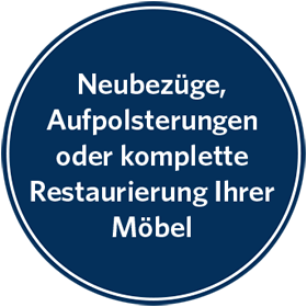 Neubezüge, Aufpolsterungen oder komplette Restaurierung Ihrer Möbel